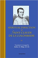 The Spiritual Direction of Saint Claude De La Colombiere