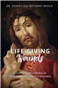 Life Giving Wounds: A Catholic Guide to Healing for Adult Children of Divorce or Separation