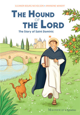 The Hound of The Lord:  The Story of Saint Dominic