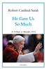 He Gave Us So Much: A Tribute to Benedict XVI