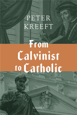 From Calvanist to Catholic