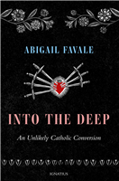 Into the Deep: An Unlikely Catholic Conversion