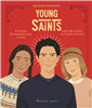 Young Saints: Fifteen Extraordinary Lives from Blandina to Carlo Acutis