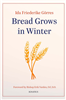 Bread Grows in Winter