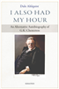 I Also Had My Hour