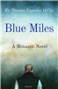 Blue Miles: A Monastic Novel