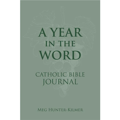 A Year in the Word: Catholic Bible Journal