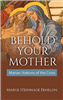 Behold Your Mother: Marian Stations of the Cross