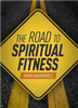 Road to Spiritual Fitness