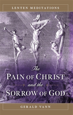 The Pain of Christ and the Sorrow of God