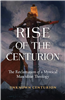 The Rise of the Centurion