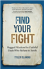 Find Your Fight: Rugged Wisdom for Faithful Dad Who Refuse to Settle