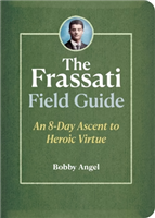 The Frassati Field Guide