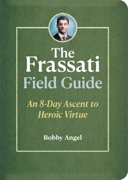 The Frassati Field Guide