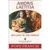 The Joy of Love - Amoris Laetitia Pope Francis