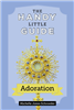 The Handy Little Guide to Adoration