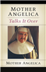 Mother Angelica Talks It Over
