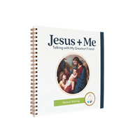 Jesus + Me: Talking with My Greatest Friend