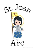 Little Saint Series: St. Joan of Arc