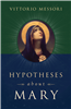 Hypotheses About Mary