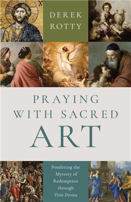 Praying with Sacred Art: Visio Divina