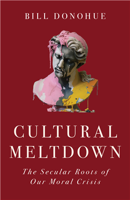 Cultural Meltdown: The Secular Roots of Our Moral Crisis