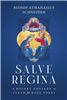 Salve Regine: A Rosary Crusade to Plead for Holy Popes