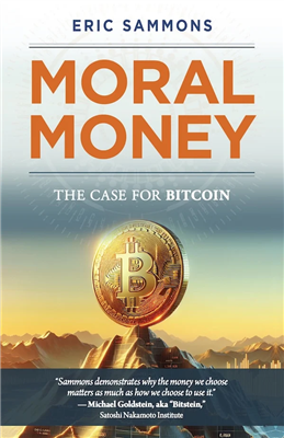 The Moral Money: The Case for Bitcoin