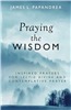 Praying the Wisdom