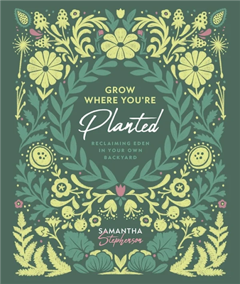 Grow Where You're Planted