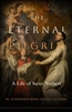 The Eternal Pilgrim: The Life of St. Norbert