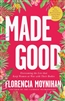 Made Good: Overcoming the Lies that Keep Women at War with their Bodies