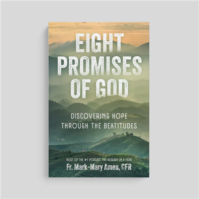 Eight Promises of God: Discoverign Hope Through the Beatitudes