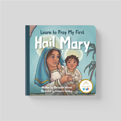 Learn to Pray My First Hail Mary