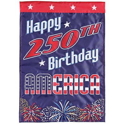 Happy 250th Birthday America Garden Flag
