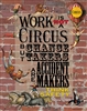 Think Safety Poster, Work is not a Circus