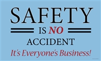 Safety is NO Accident Banner