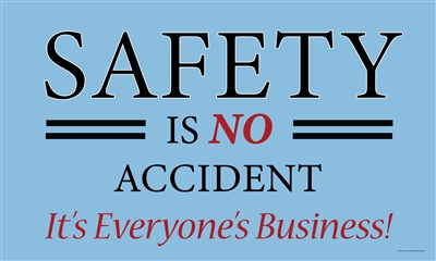 Safety is NO Accident Banner