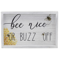 Bee Nice or Buzz Off Sign