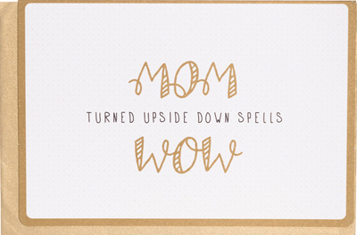 Enfant Terrible Mom Turned Upside Down Card