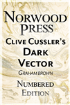 Brown, Graham | Clive Cussler's Dark Vector | Signed Numbered Ltd Edition