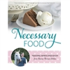 Necessary Foods Cookbook by Briana Thomas