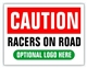 Race Event I.D. & Information Sign | Caution Racers On Road