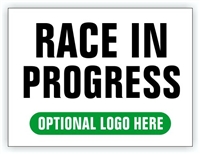Race Event I.D. & Information Sign | Race In Progress