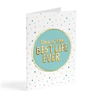 Best Life Ever, Better Than A Dream - (Pioneering Greeting Card)
