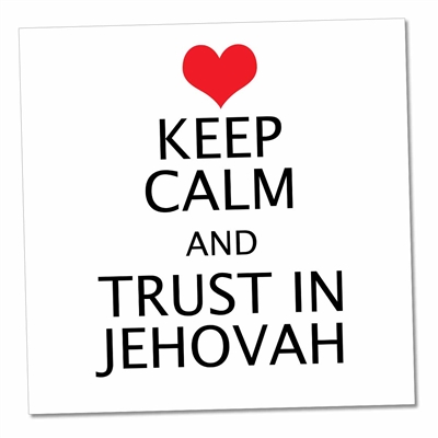 JW magnet with the phrase "Keep Calm and Trust in Jehovah."