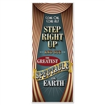 The Vintage Circus Door Cover is made of thin plastic and printed one side. Measures 30 inches wide and 6 feet tall. Indoor/Outdoor use. It reads “Come One, Come All! Step Right Up and See the Greatest Spectacle on Earth”. Contains one (1) per package.