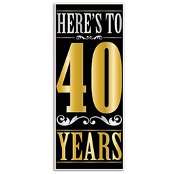 The Here's To "40" Years Door Cover is made of all-weather plastic and measures 30 inches wide and 6 feet long. Can be used both indoor and outdoor. Contains one per package.