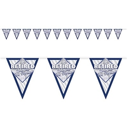 The Retired Now The Fun Begins! Pennant Bnr is made of an all-weather material and measures 11 inches tall and 12 feet long. It has 12 pennants. Pennants measures 8 3/4 inches wide and 11 inches long. Contains one per package.