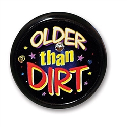 Older Than Dirt Blinking Button